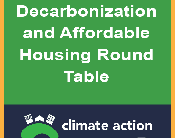 Decarbonization and Affordable Housing Round Table